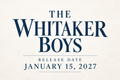The Whitaker Boys -PreSale